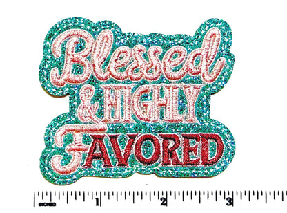 Blessed & Highly Favored 3”