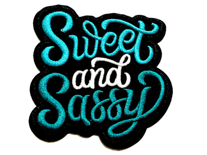 Sweet and Sassy patches - Embroidered Iron on patch 3.25”