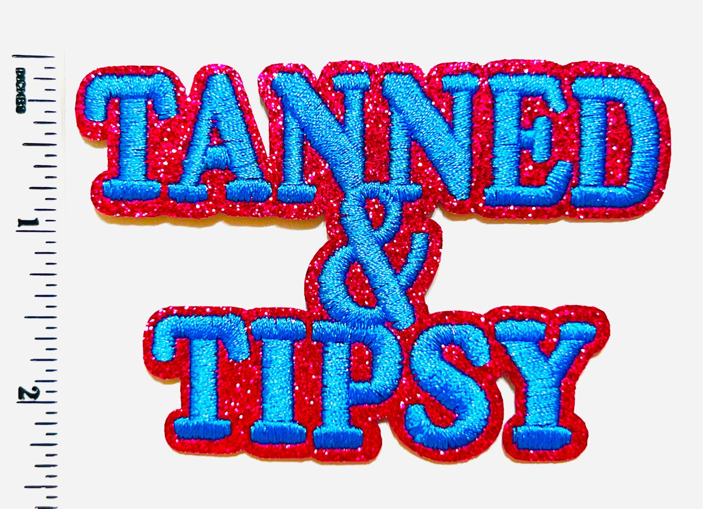 Tanned and Tipsy patch - Embroidered & Glitter DIY Iron on patch