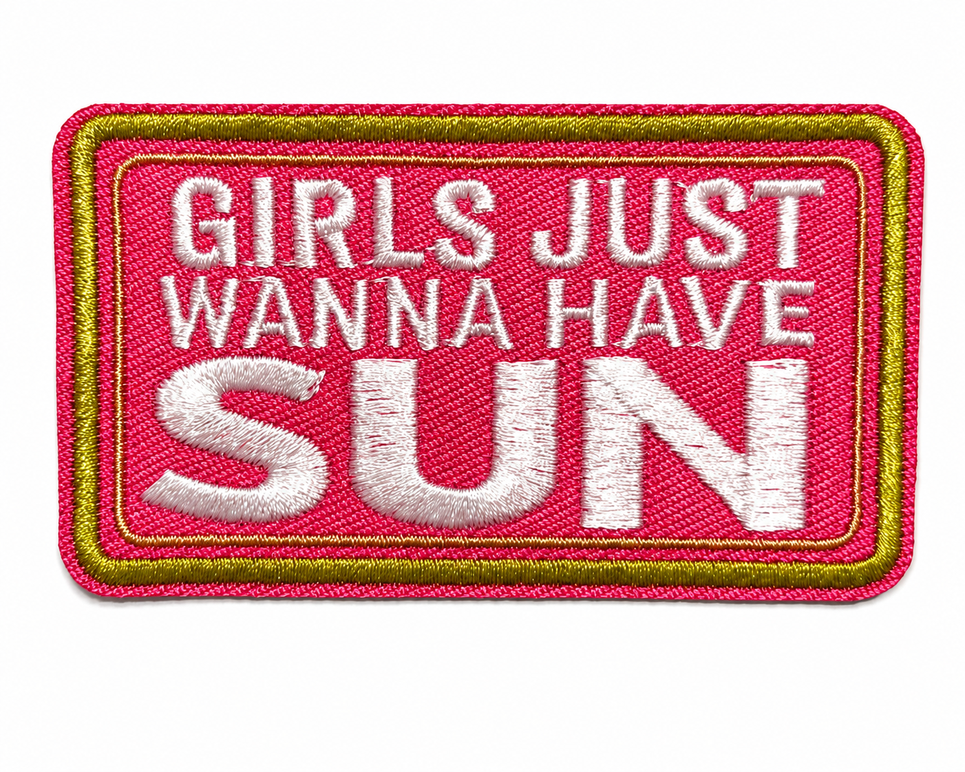 Girls Just Wanna Have Sun patch - Embroidered Iron-On Patch 3”