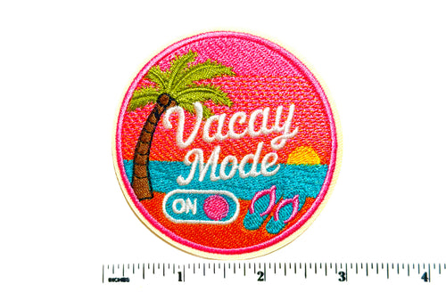 Vacay Mode patch - Embroidered Iron On Patch 3”