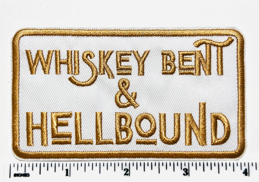 Whiskey Bent & Hellbound patch - Embroidered Iron on patch 3”
