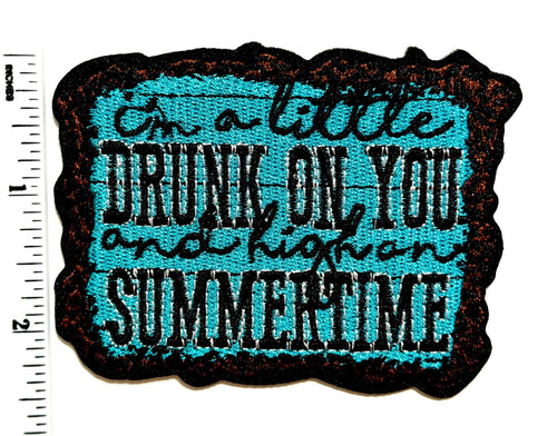 I’m a little drunk on you and high on summertime Patch – Turquoise Iron-On Applique