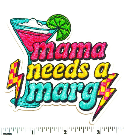 Mama needs a marg patch  - Embroidered DIY Iron on patch