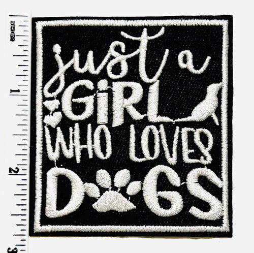 Just a girl who loves dogs patch - Embroidered DIY iron on patch