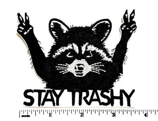 Stay trashy raccoon - Embroidered Iron on patch 4"