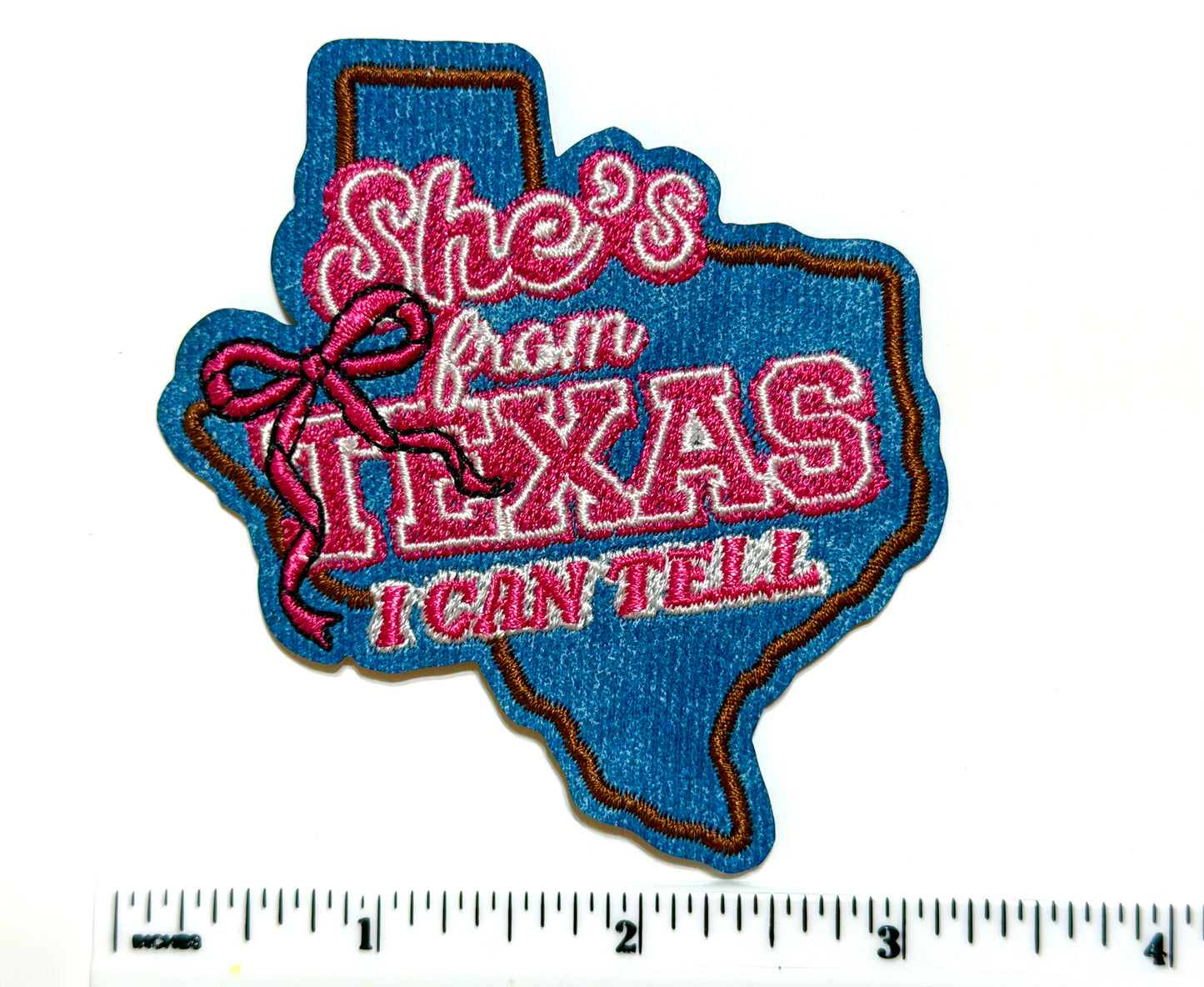 She’s from Texas I can tell patch - Embroidered Iron On Leatherette patch 3.25”