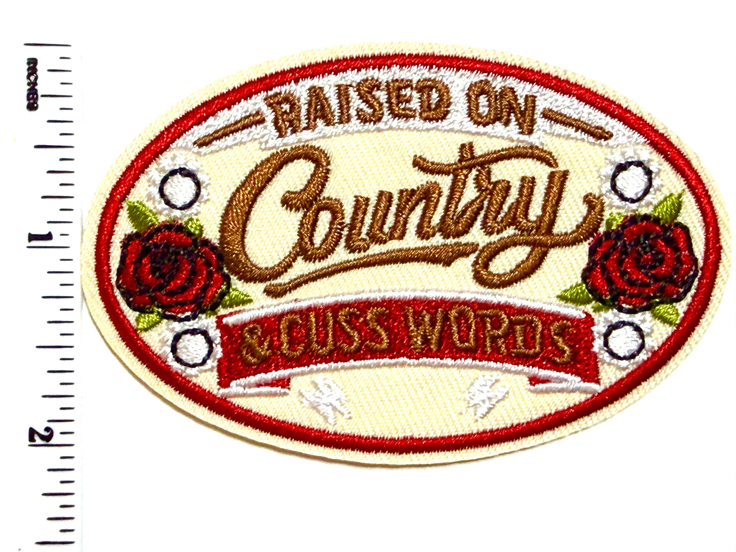 Raised on Country and Cuss Words Patch – Embroidered Iron On Patch 3”