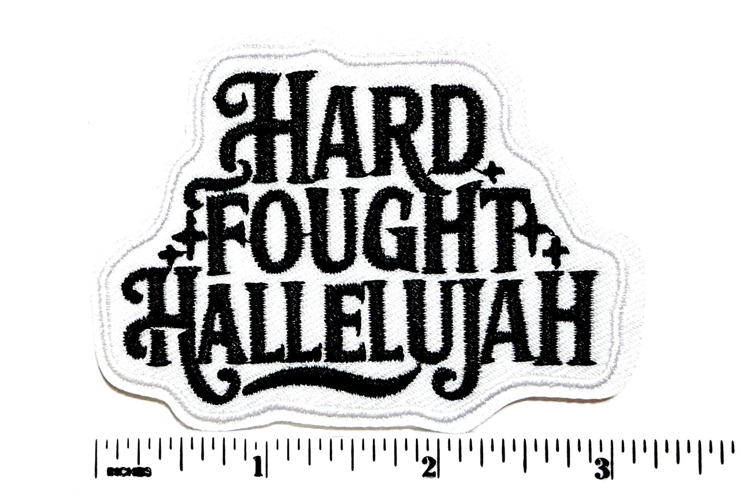 Hard Fought Hallelujah patch - Embroidered DIY Iron on patch