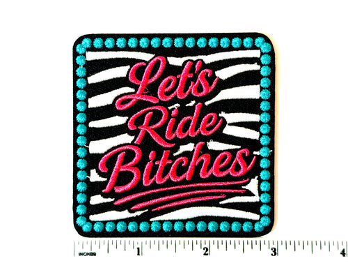 Let’s Ride Bitches zebra print - Embroidered Iron On Patch 3”
