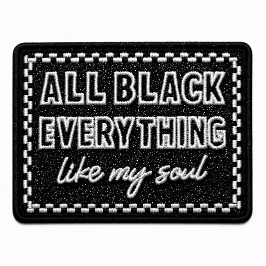 All Black Everything, Like my Soul glitter patch - Embroidered Iron On Patch 3.25”