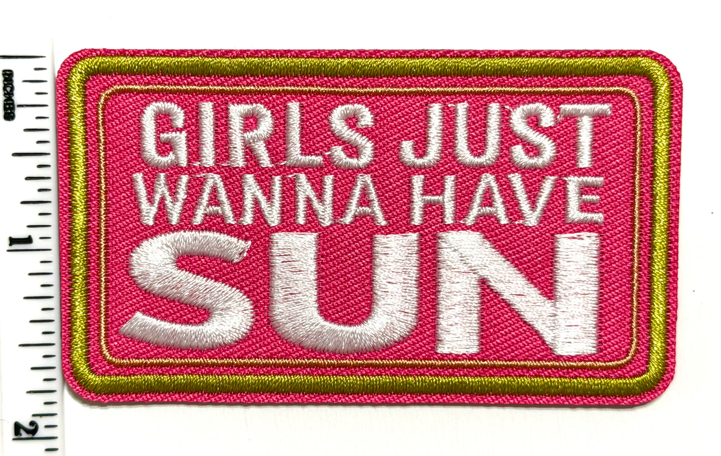 Girls Just Wanna Have Sun patch - Embroidered Iron-On Patch 3”