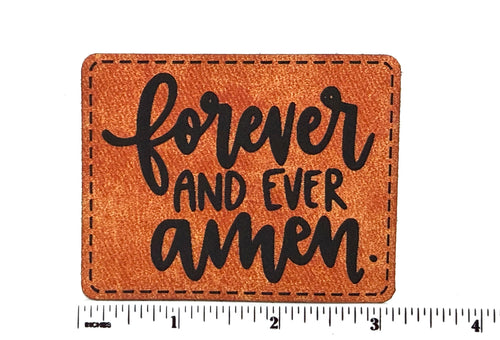 Forever and Ever Amen patch - Engraved Iron On Leatherette Patch 3”