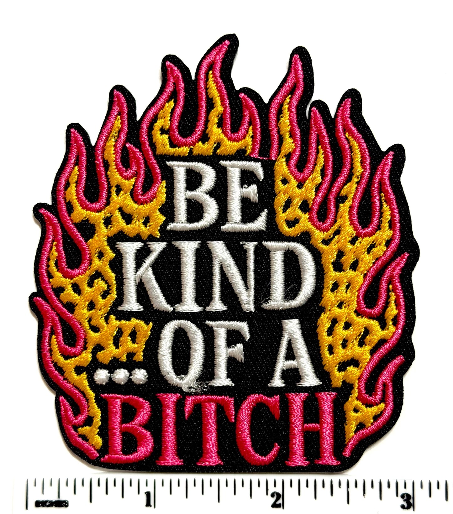 Be Kind… of a Bitch patch - Embroidered DIY Iron on patch