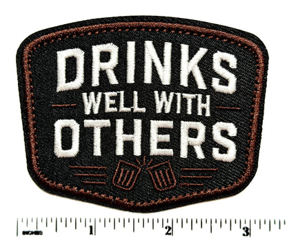 Drinks well with others patch - Embroidered DIY Iron on Patch 3.25”