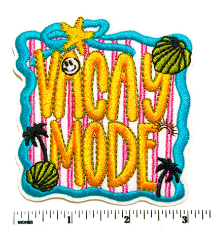Vacay Mode patch - Embroidered Iron On Patch 3”
