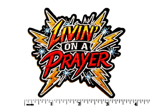 Livin’ on a Prayer patch - Embroidered Iron On patch 3.5”