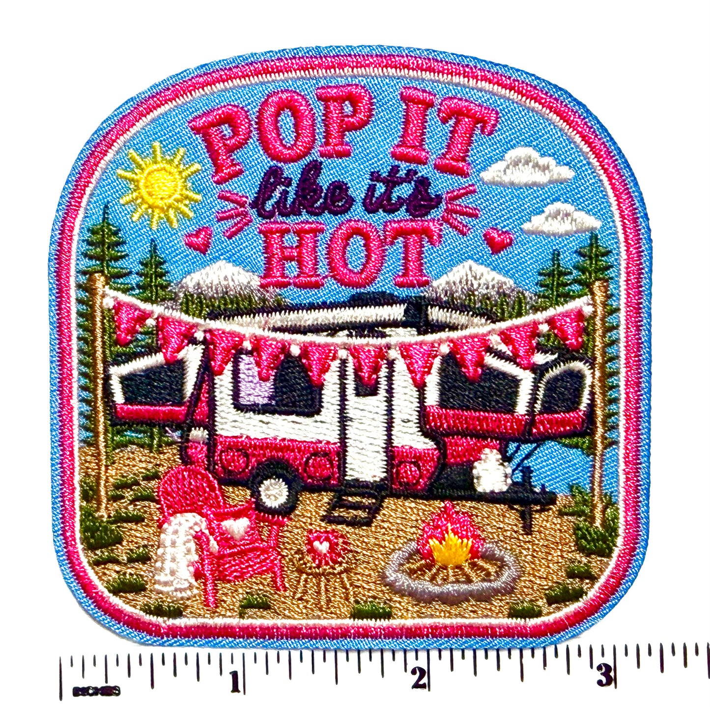 Pop up Camper, Pop it Like it’s Hot patch - Glamping Embroidered Iron On Patch 3”