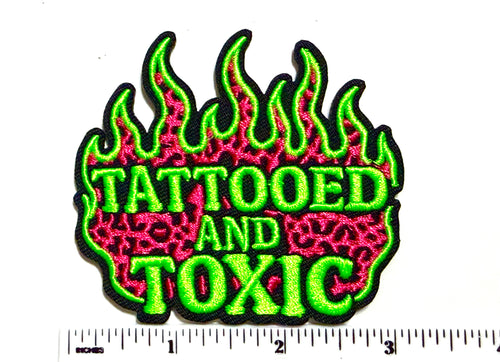 Tattooed and Toxic patch - Embroidered Iron On Patch 3”