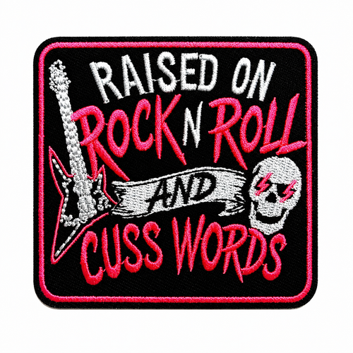 Raised on Rock n Roll & Cuss Words patch - Embroidered Iron on patch 3”