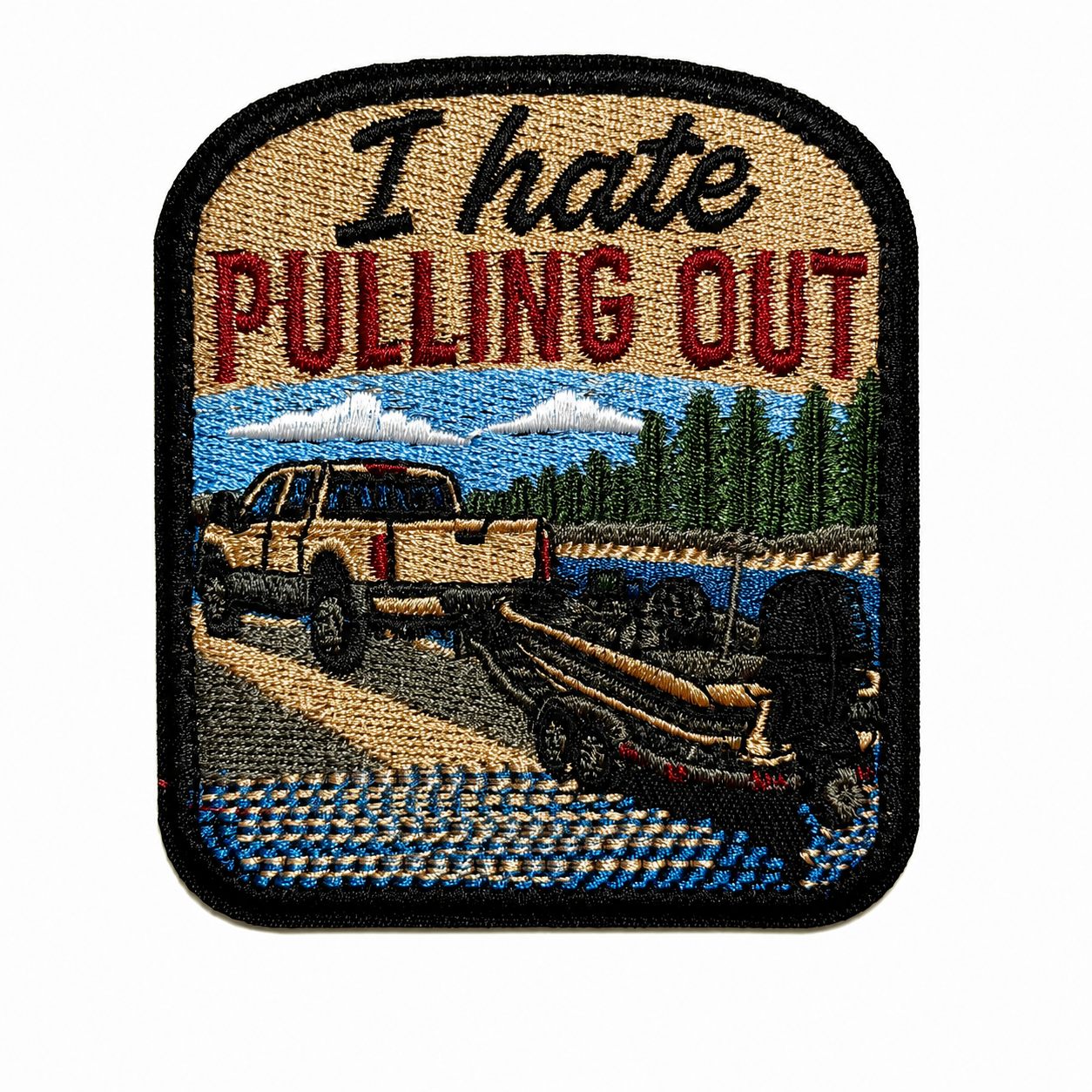 I Hate Pulling Out fishing patch - Embroidered Iron On Patch 3”