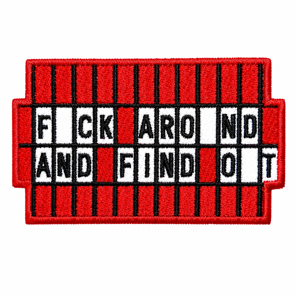 Fuck around and find out patch - Embroidered Iron on patch 3.5”