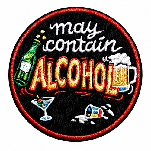 May Contain Alcohol patch - Embroidered Iron On Patch 3”