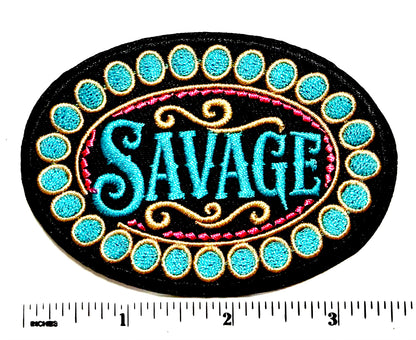 Savage patch in hot pink or turquoise - Embroidered Iron On Patch 3.5”