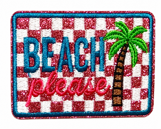 Beach Please patch - Embroidered Iron on patch with glitter 3”