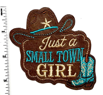 Just a Small Town Girl patch - Embroidered Iron On Leatherette patch 3.5”