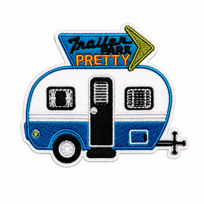 Trailer Park Pretty Camper patch - Glamping Embroidered Iron On Patch 3”