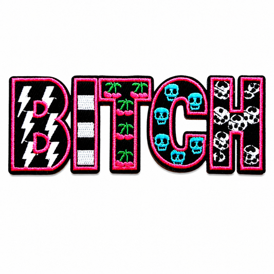 Bitch patch - Embroidered Iron On Patch 4”