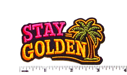 Stay Golden patch - Embroidered Iron on patch 3” (Copy)