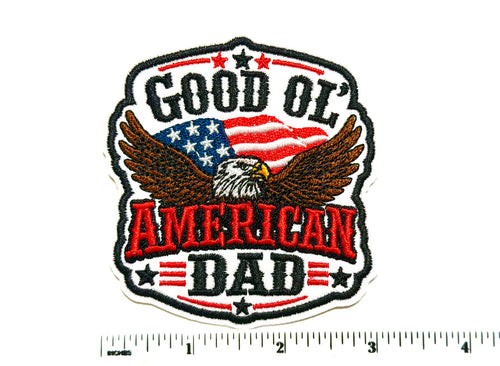 Good Ol’ American Dad Patch - Embroidered Iron on patch 3”