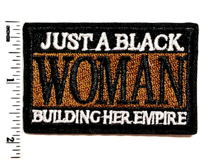 Just a Black Woman Building her Empire - Embroidered Iron on patch 3”