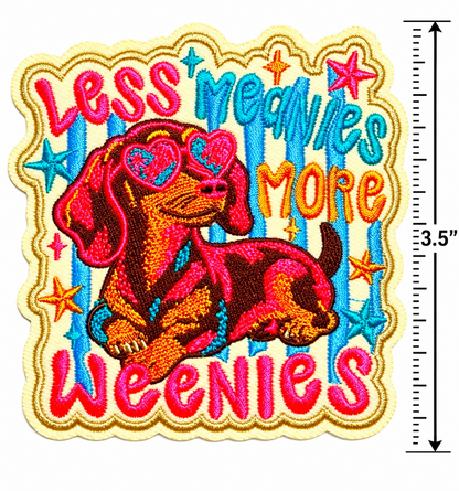 Less Meanies, More Weenies patch – embroidered iron on patch 3.5”