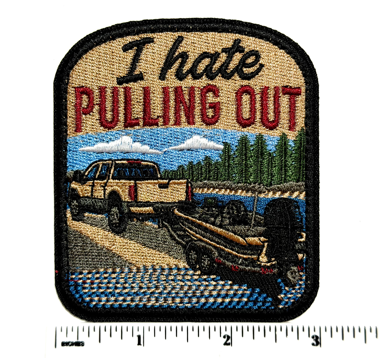 I Hate Pulling Out fishing patch - Embroidered Iron On Patch 3”