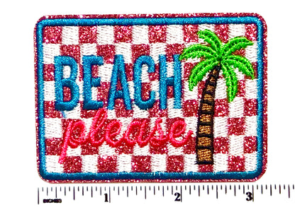 Beach Please patch - Embroidered Iron on patch with glitter 3”