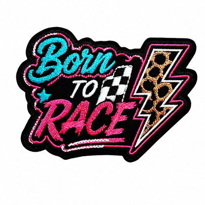 Born to Race patch - Embroidered Iron on patch 3.5”