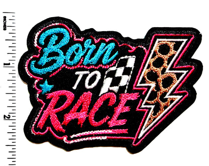 Born to Race patch - Embroidered Iron on patch 3.5”