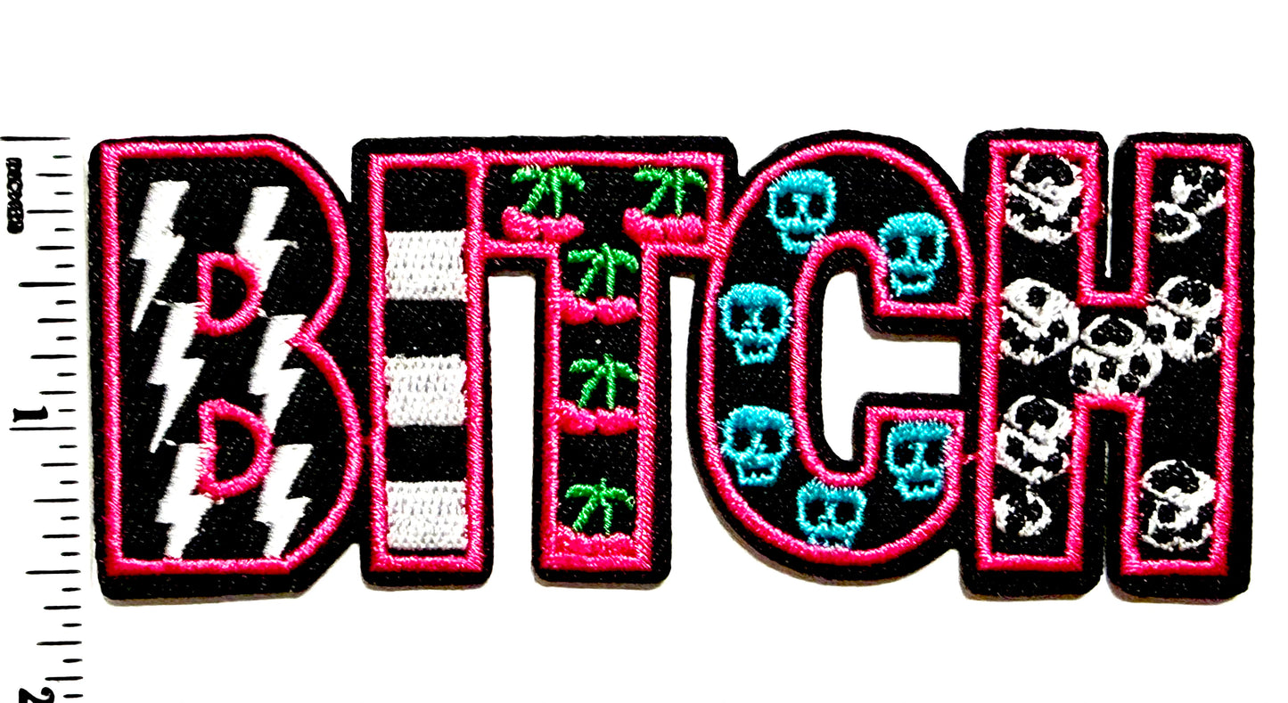 Bitch patch - Embroidered Iron On Patch 4”