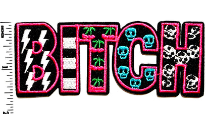 Bitch patch - Embroidered Iron On Patch 4”