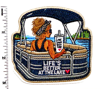 Life’s Better at the Lake pontoon boat patch- Embroidered Iron on patch 3.25”