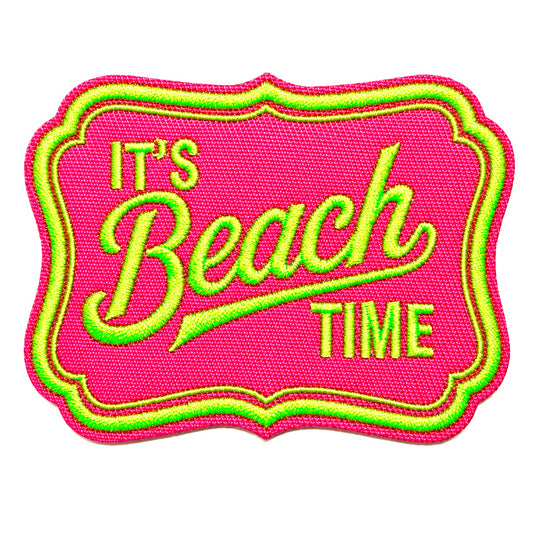 It’s Beach Time patch - Embroidered Iron On Patch 3”