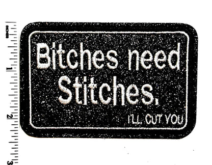 Bitches need stitches patch - Embroidered Iron on patch with glitter