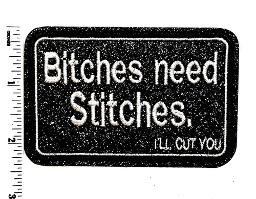 Bitches need stitches patch - Embroidered Iron on patch with glitter