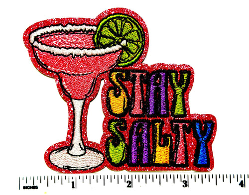 Stay Salty Margarita patch  - Embroidered DIY Iron on patch with glitter