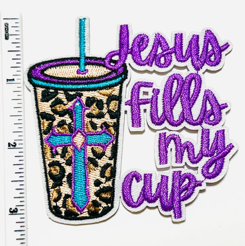 Jesus fills my cup DIY patch- Embroidered Iron on patch