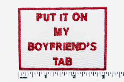 Put it on my Boyfriends tab - Embroidered DIY Iron on patch