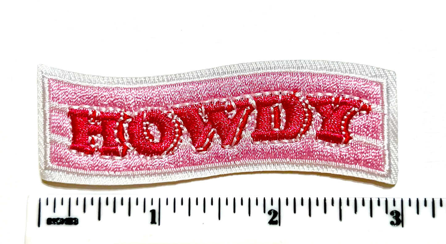 Howdy - Embroidered Iron on patch 1”x3”